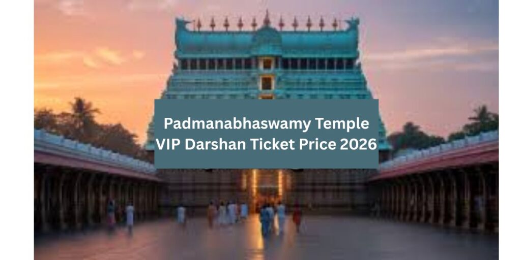 Padmanabhaswamy Temple VIP Darshan Ticket Price 2026